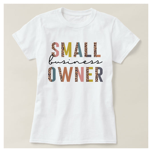 Small business owner t-shirt