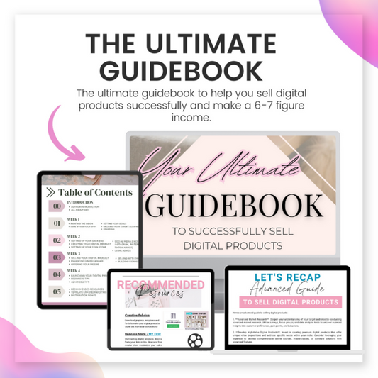 *The Ultimate Guidebook To Successfully Sell Digital Products + FREEBIES